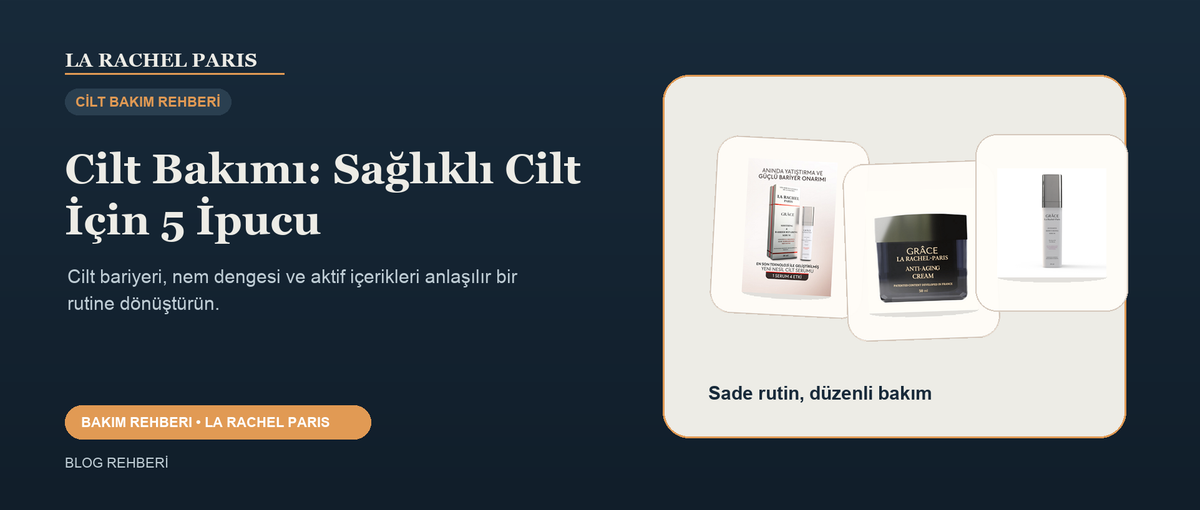 Cilt Bakımı: Sağlıklı Cilt İçin 5 İpucu blog kapak görseli