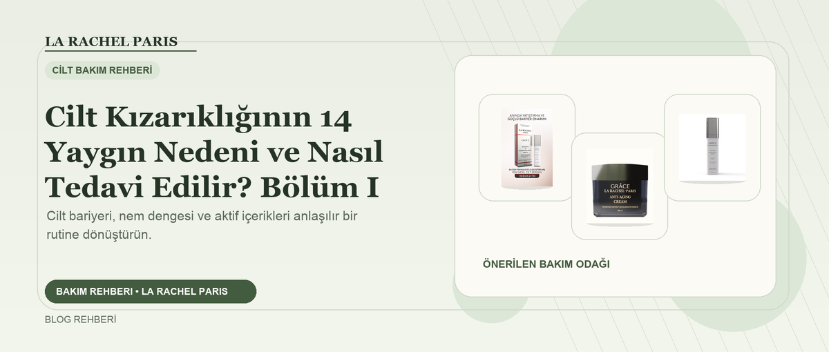 Cilt Kızarıklığının 14 Yaygın Nedeni ve Nasıl Tedavi Edilir? Bölüm I blog kapak görseli