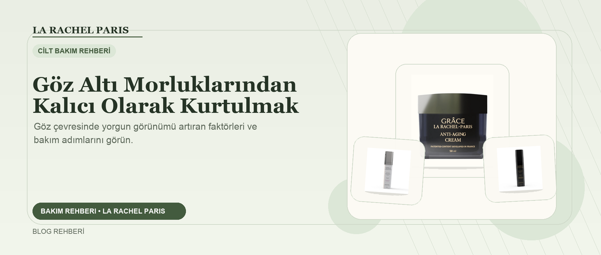 Göz Altı Morluklarından Kalıcı Olarak Kurtulmak blog kapak görseli