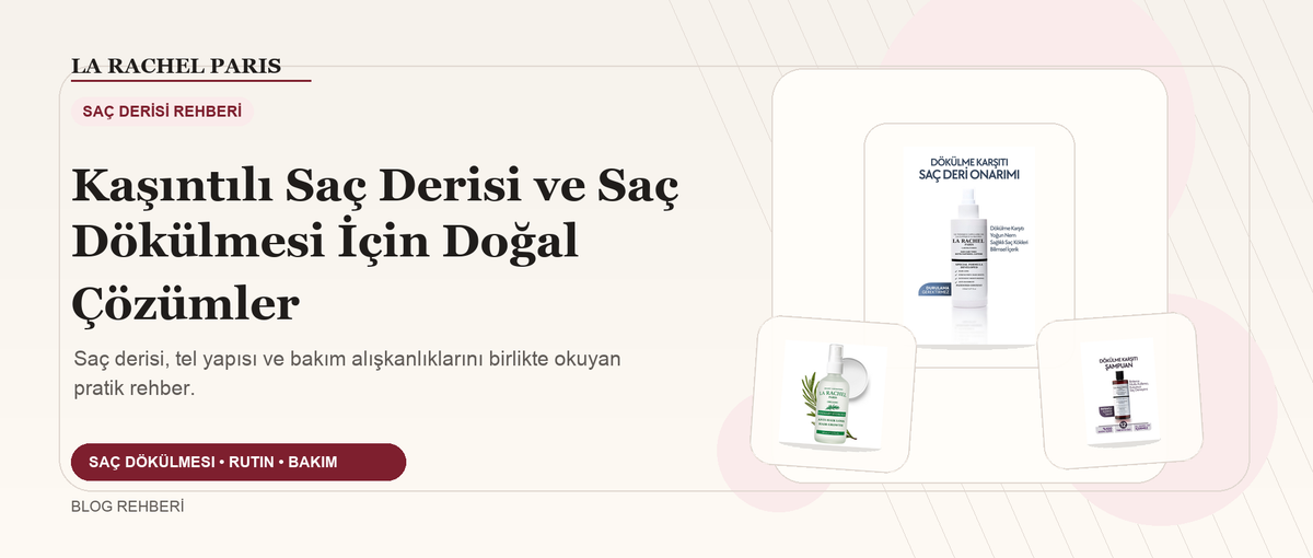 Kaşıntılı Saç Derisi ve Saç Dökülmesi İçin Doğal Çözümler blog kapak görseli