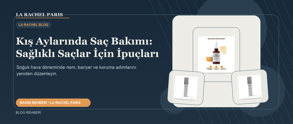 Kış Aylarında Saç Bakımı: Sağlıklı Saçlar İçin İpuçları blog kapak görseli